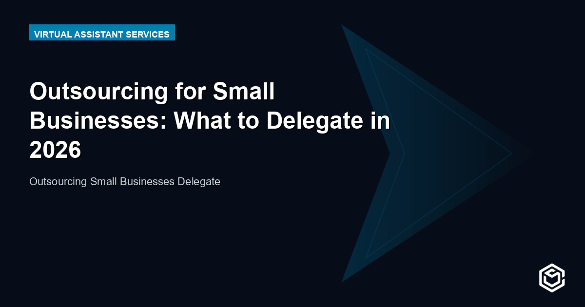 Outsourcing for Small Businesses: What to Delegate in 2026