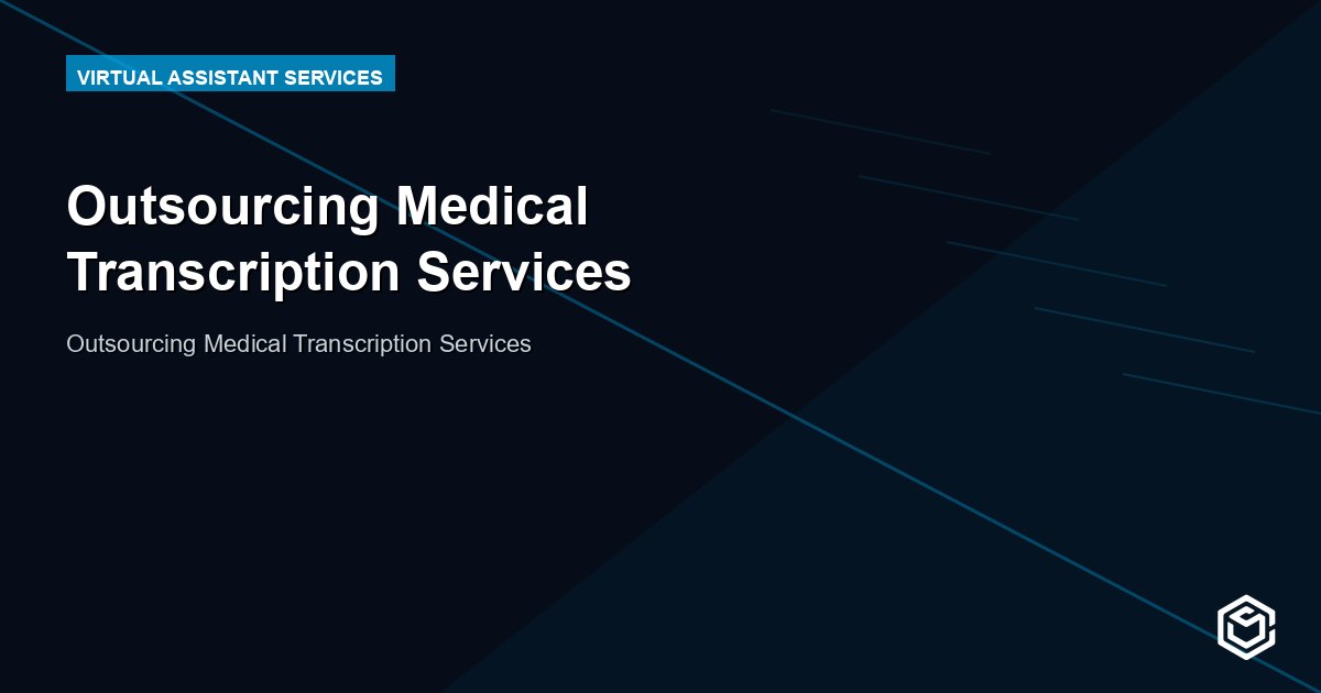 Outsourcing Medical Transcription Services