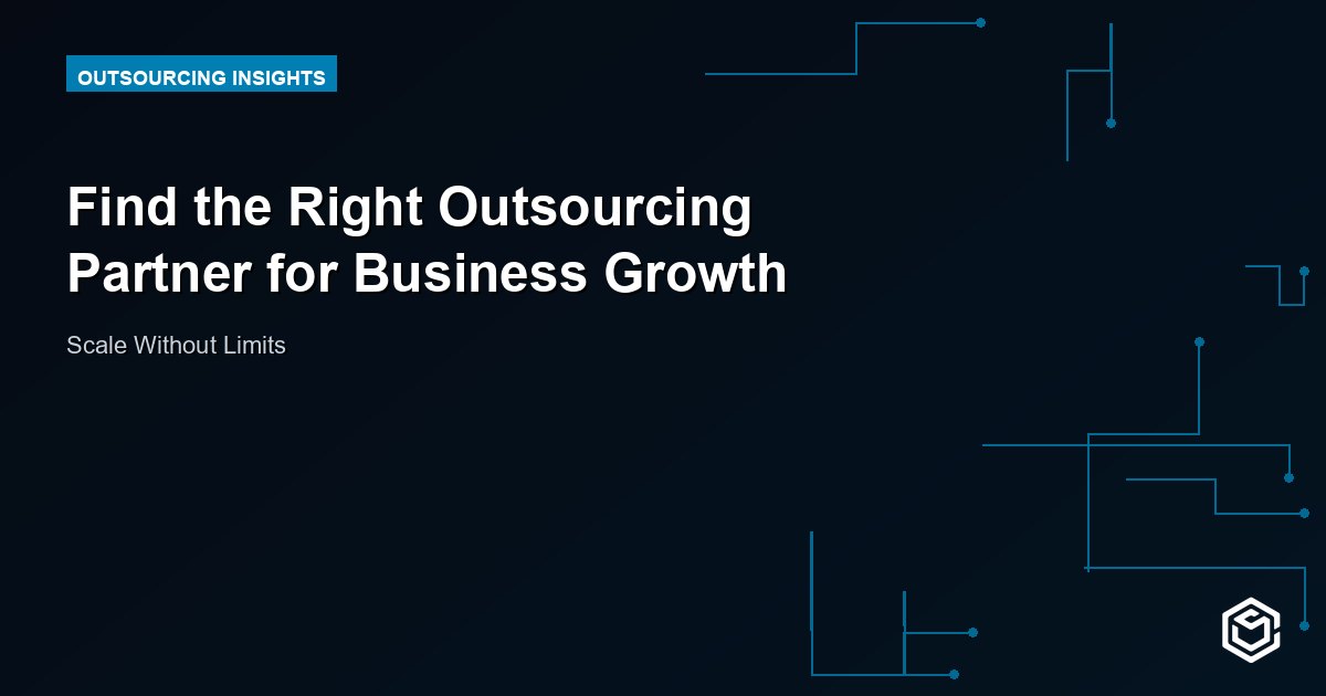 Find the Right Outsourcing Partner for Business Growth
