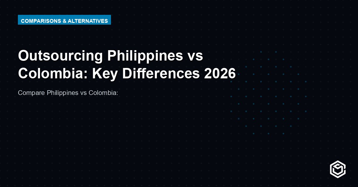 Outsourcing Philippines vs Colombia: Key Differences 2026