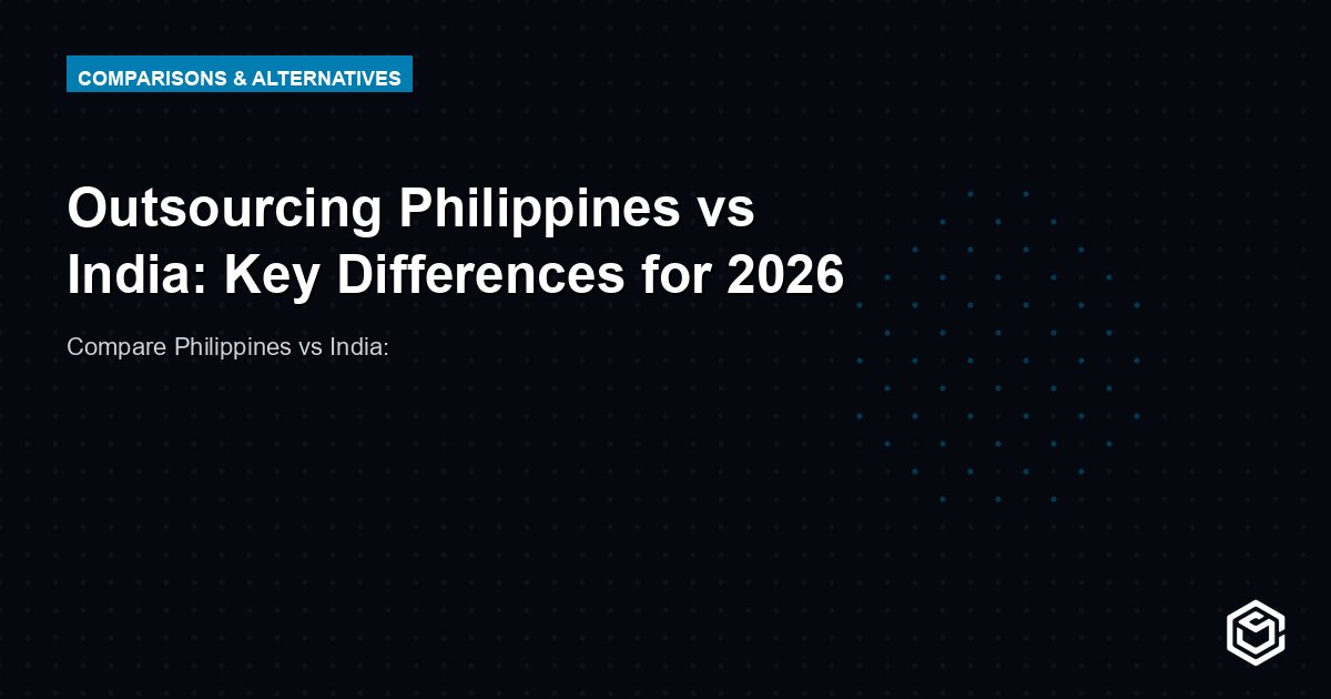 Outsourcing Philippines vs India: Key Differences for 2026