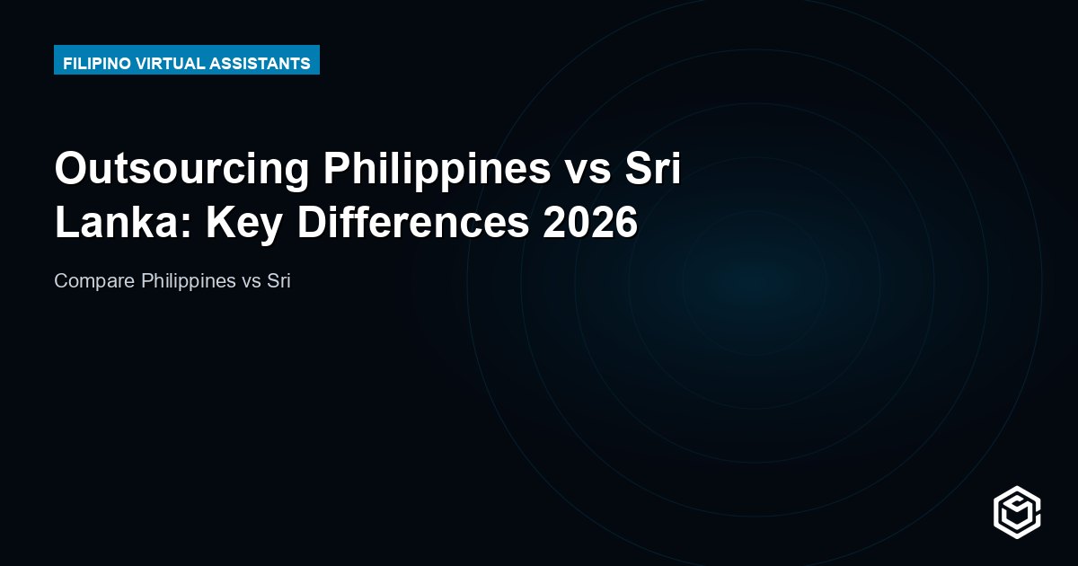 Outsourcing Philippines vs Sri Lanka: Key Differences 2026