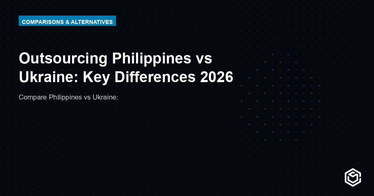 Outsourcing Philippines vs Ukraine: Key Differences 2026