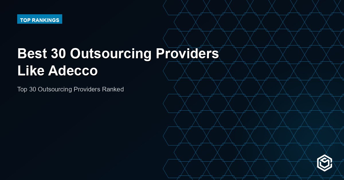 Best 30 Outsourcing Providers Like Adecco