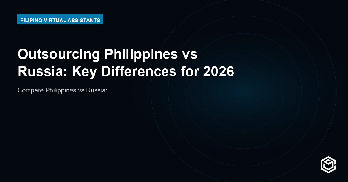 Outsourcing Philippines vs Russia: Key Differences for 2026