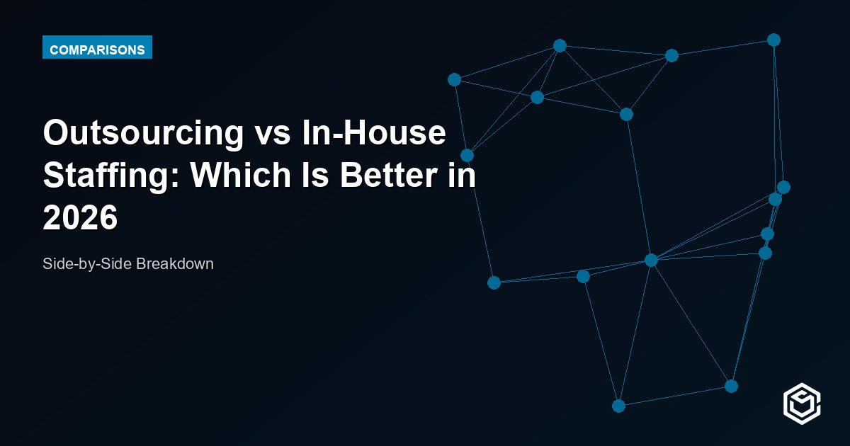 Outsourcing vs In-House Staffing: Which Is Better in 2026