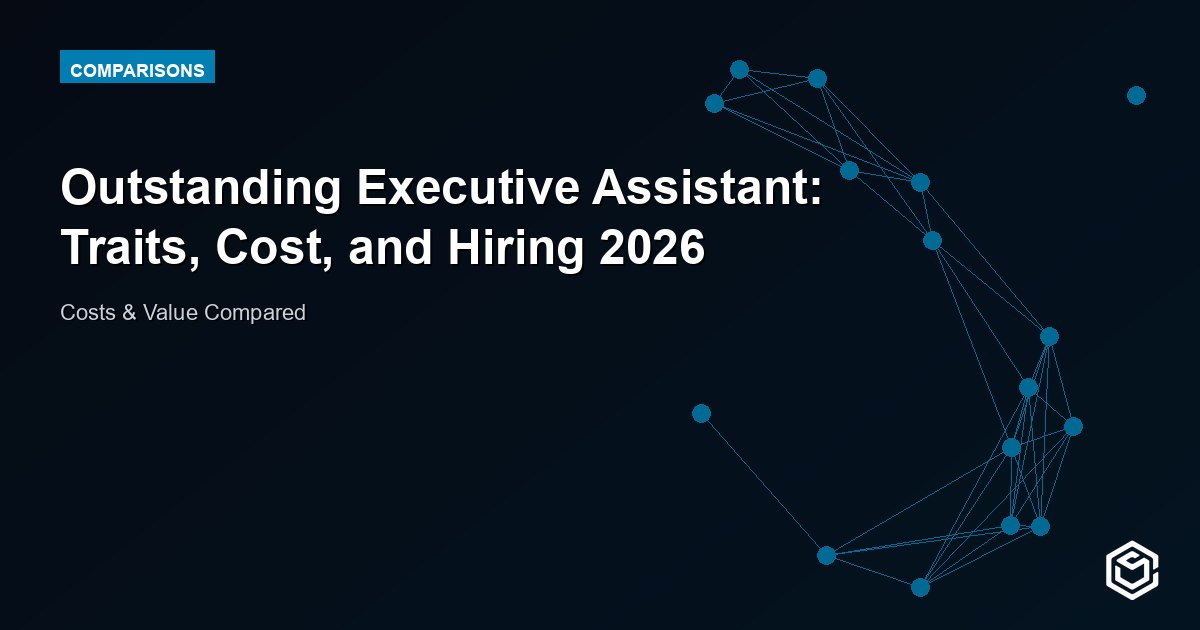 Outstanding Executive Assistant: Traits, Cost, and Hiring 2026