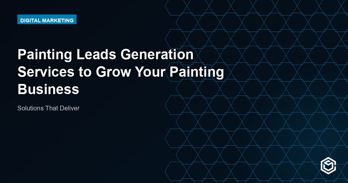 Painting Leads Generation Services to Grow Your Painting Business