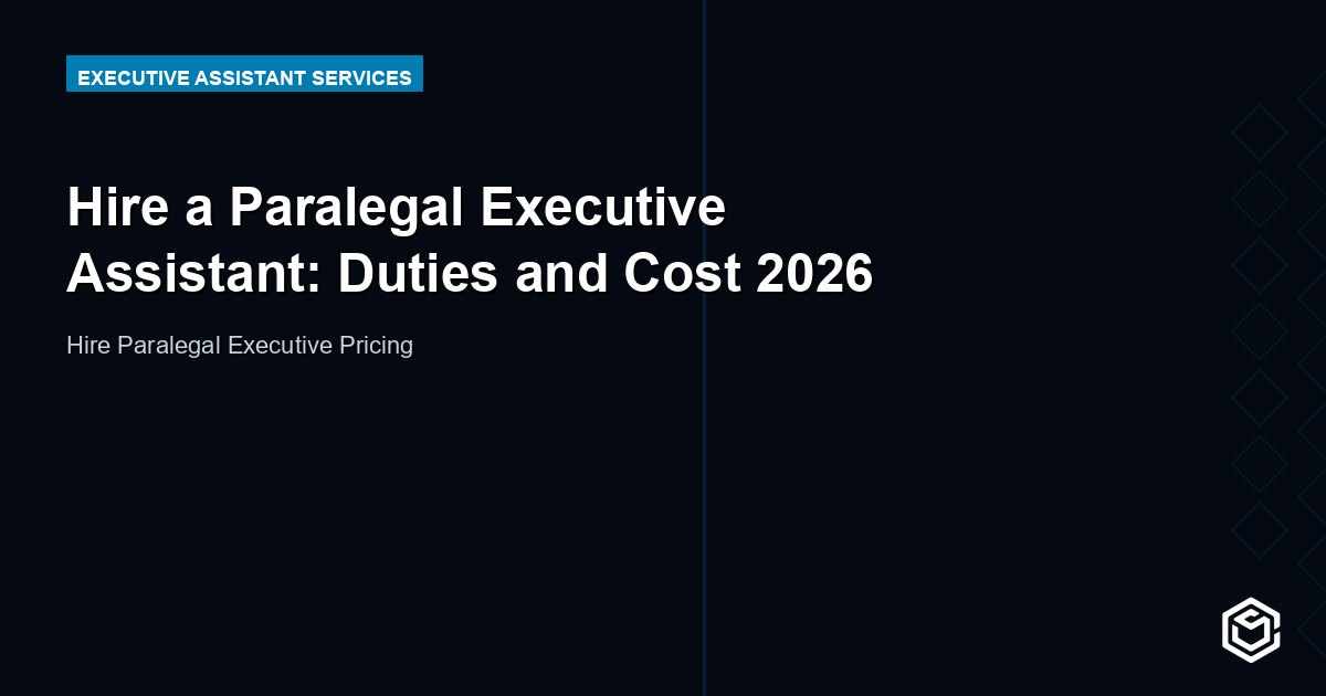 Hire a Paralegal Executive Assistant: Duties and Cost 2026