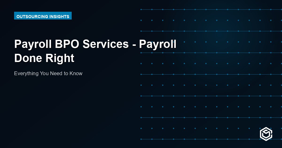 Payroll BPO Services - Payroll Done Right