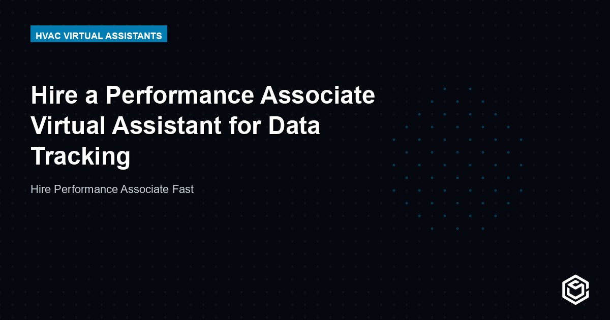 Hire a Performance Associate Virtual Assistant for Data Tracking