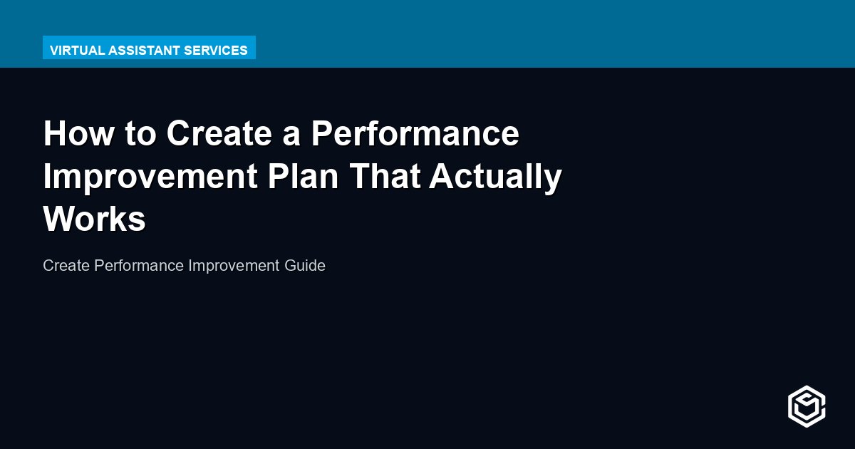 How to Create a Performance Improvement Plan That Actually Works