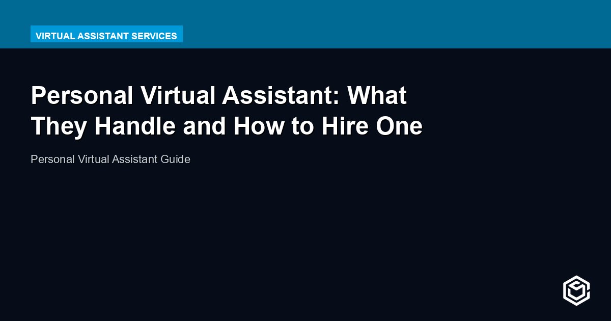 Personal Virtual Assistant: What They Handle and How to Hire One
