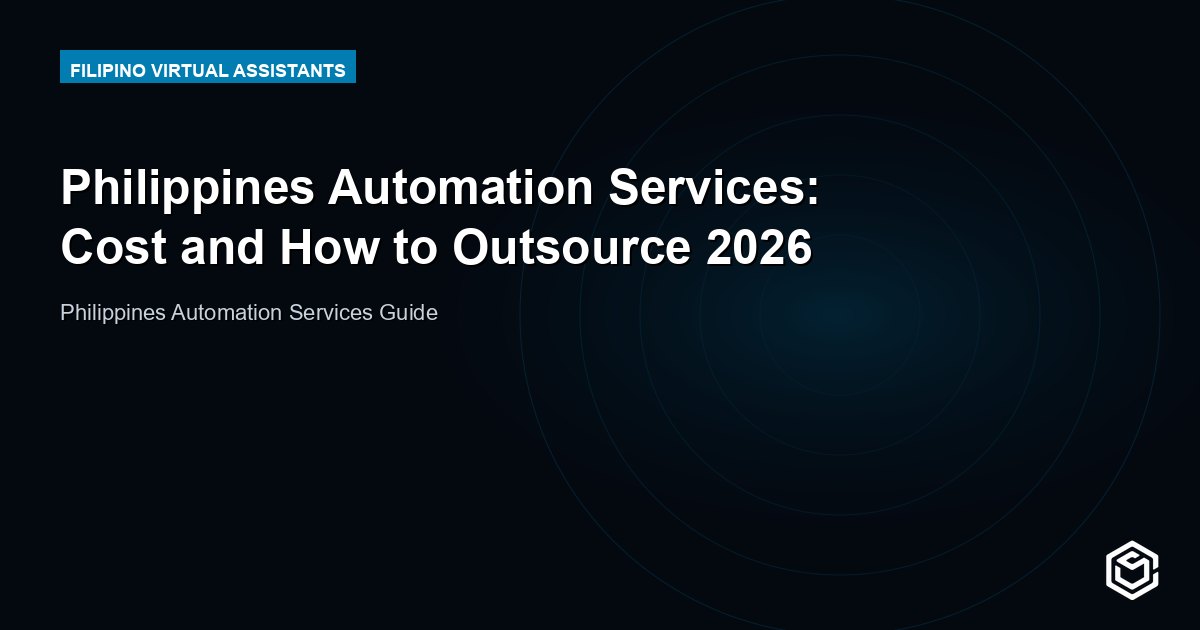 Philippines Automation Services: Cost and How to Outsource 2026