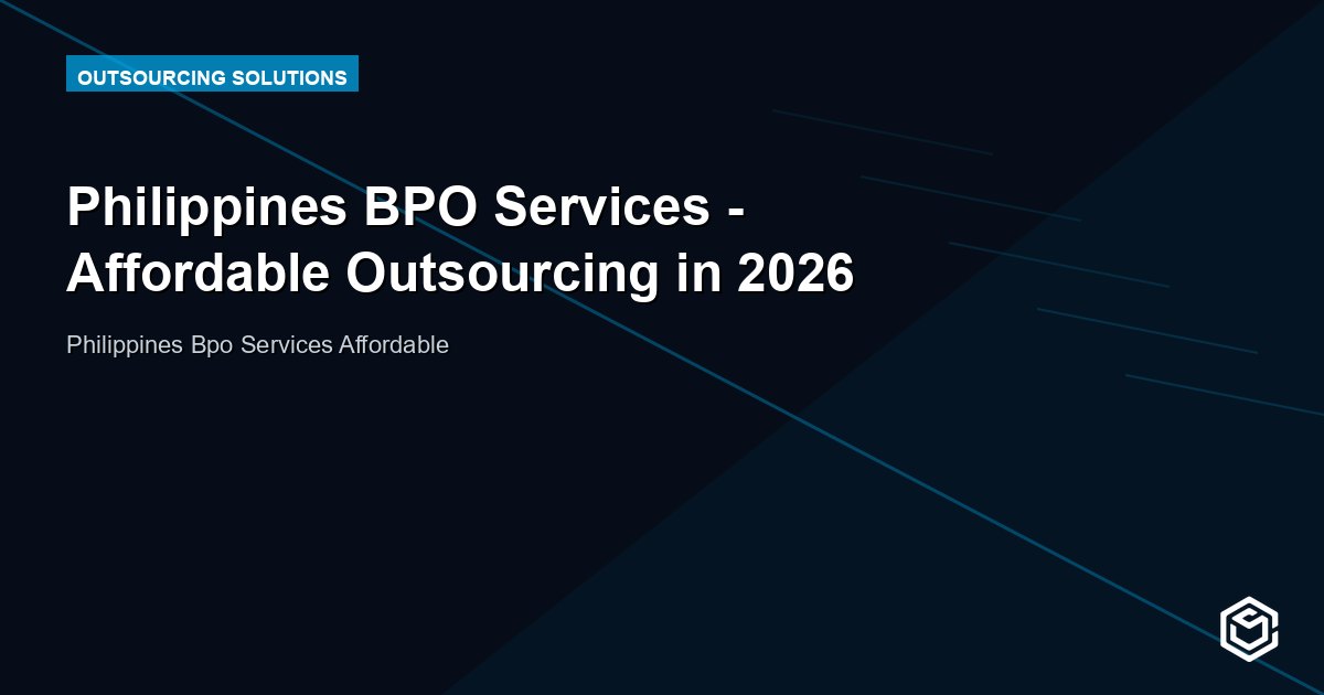Philippines BPO Services - Affordable Outsourcing in 2026