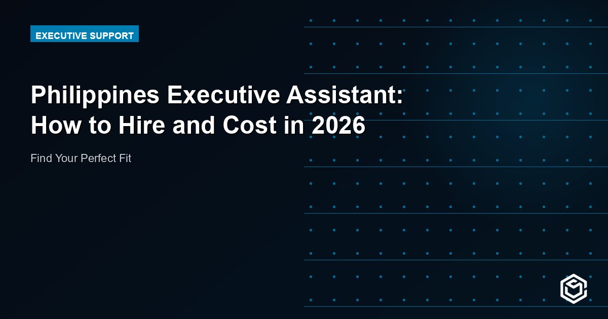 Philippines Executive Assistant: How to Hire and Cost in 2026
