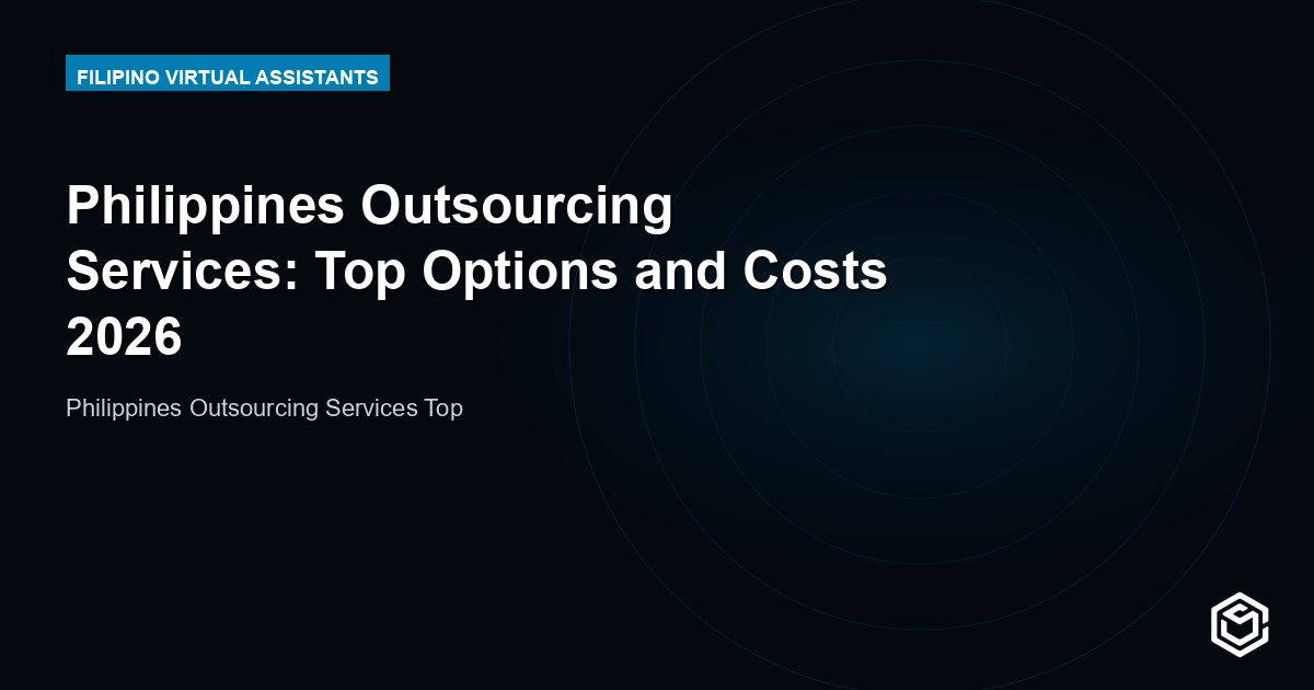 Philippines Outsourcing Services: Top Options and Costs 2026