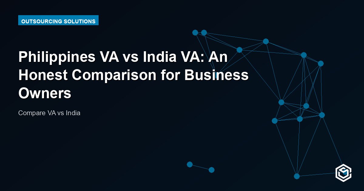 Philippines VA vs India VA: An Honest Comparison for Business Owners