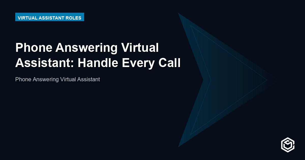 Phone Answering Virtual Assistant: Handle Every Call