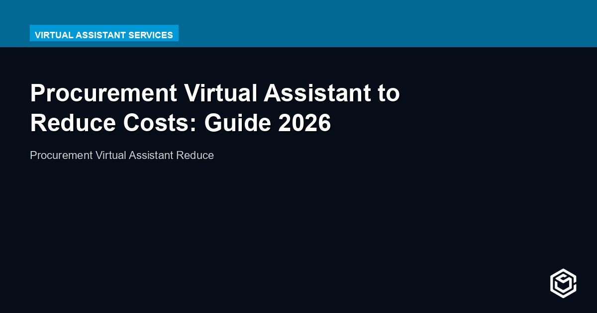 Procurement Virtual Assistant to Reduce Costs: Guide 2026