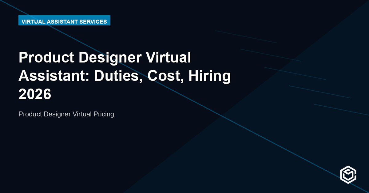 Product Designer Virtual Assistant: Duties, Cost, Hiring 2026