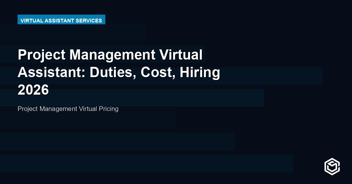 Project Management Virtual Assistant: Duties, Cost, Hiring 2026