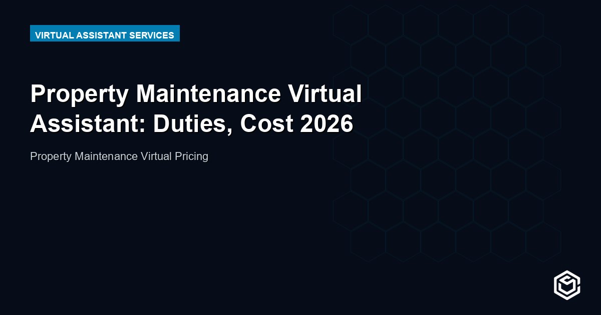 Property Maintenance Virtual Assistant: Duties, Cost 2026