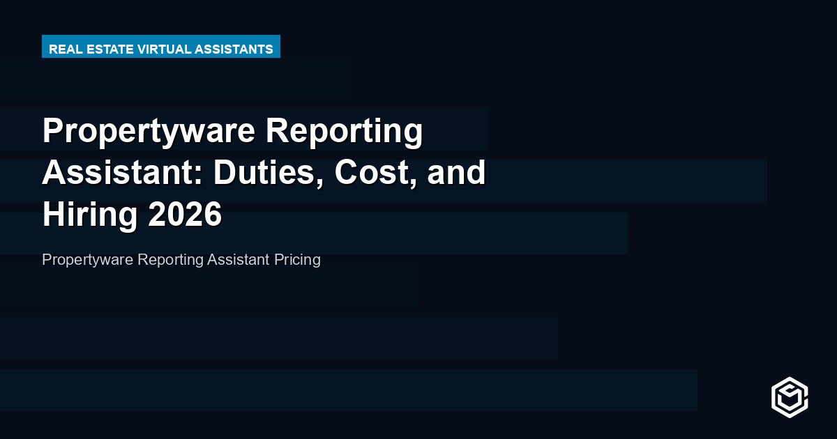 Propertyware Reporting Assistant: Duties, Cost, and Hiring 2026