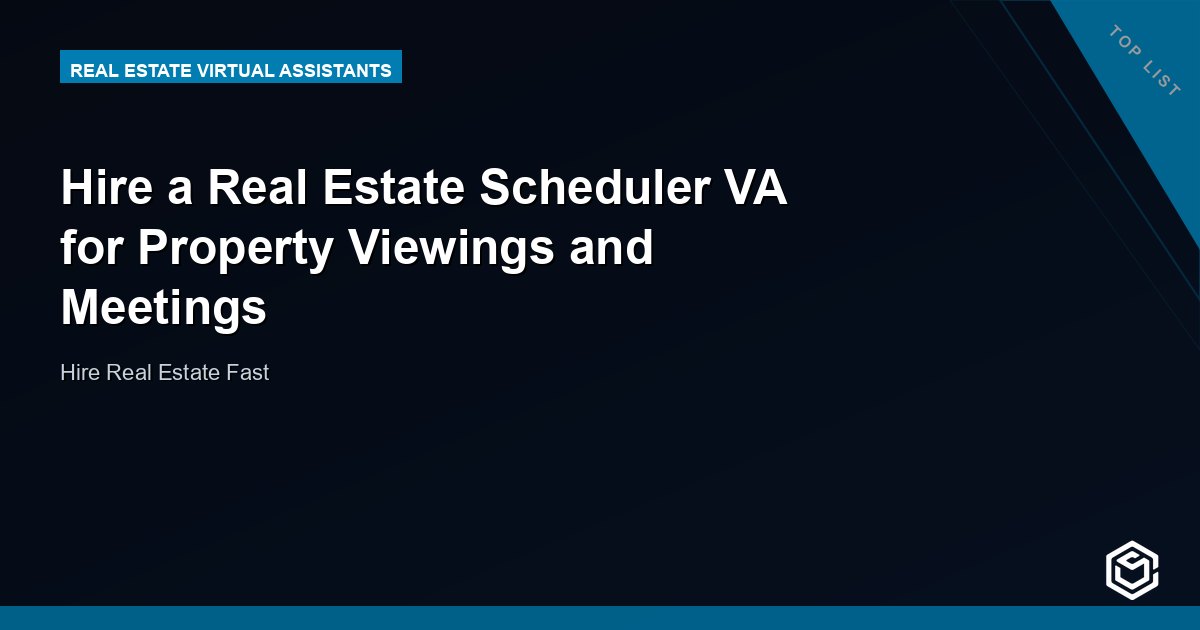 Hire a Real Estate Scheduler VA for Property Viewings and Meetings