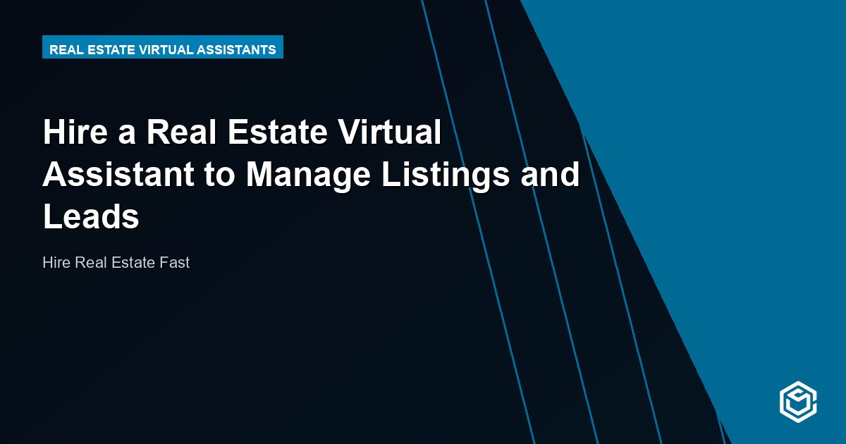 Hire a Real Estate Virtual Assistant to Manage Listings and Leads