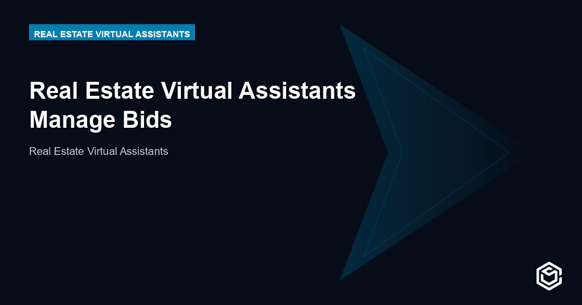 Real Estate Virtual Assistants Manage Bids