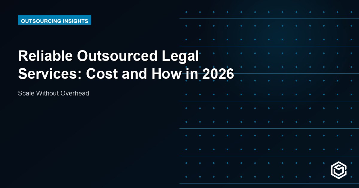Reliable Outsourced Legal Services: Cost and How in 2026