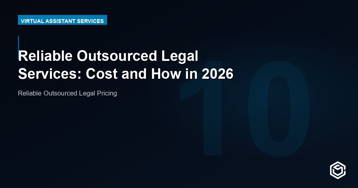 Reliable Outsourced Legal Services: Cost and How in 2026