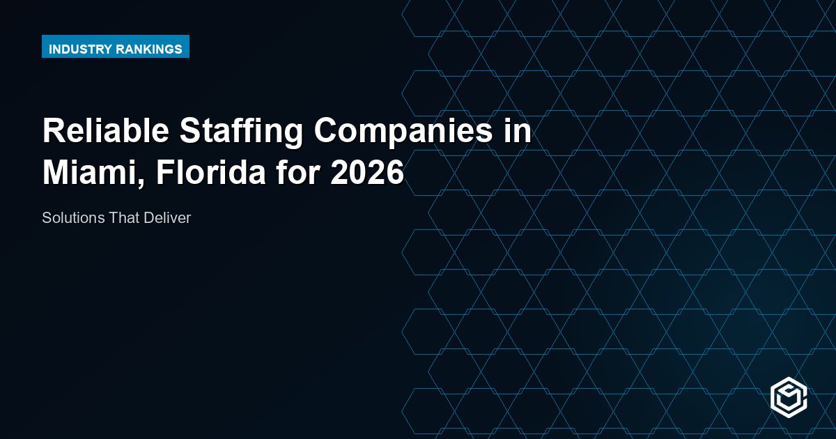 Reliable Staffing Companies in Miami, Florida for 2026