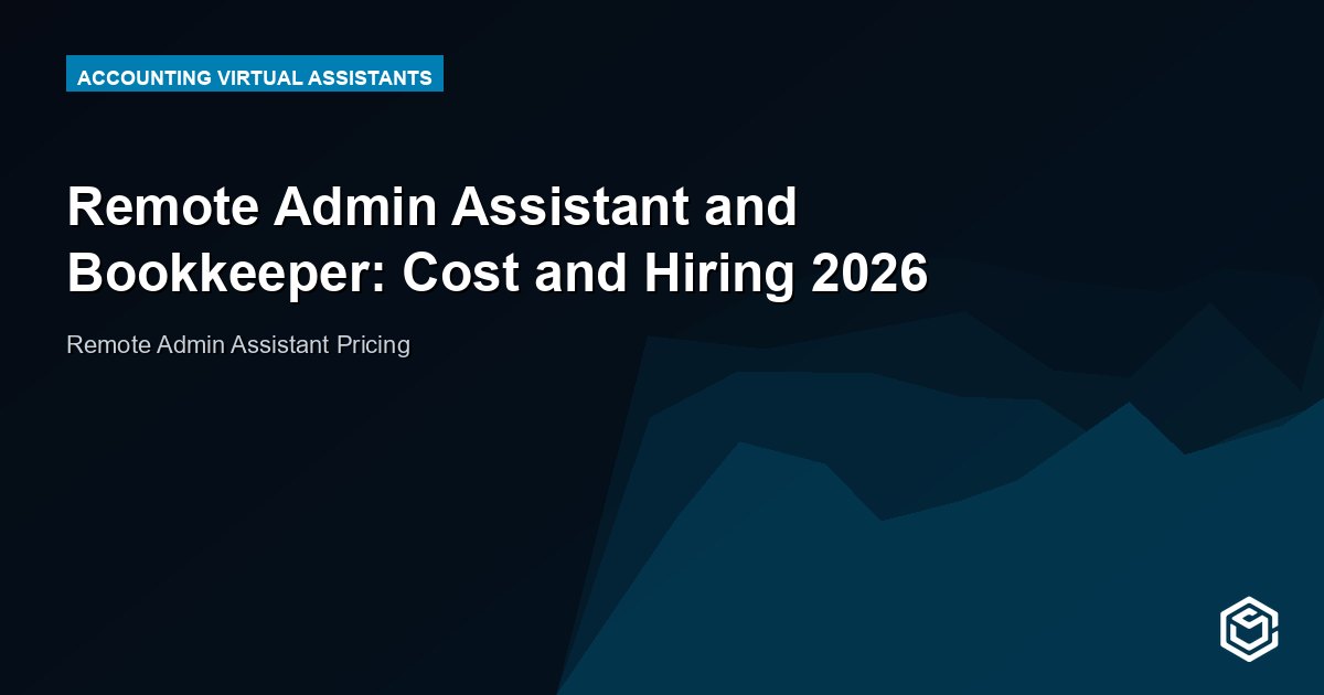 Remote Admin Assistant and Bookkeeper: Cost and Hiring 2026