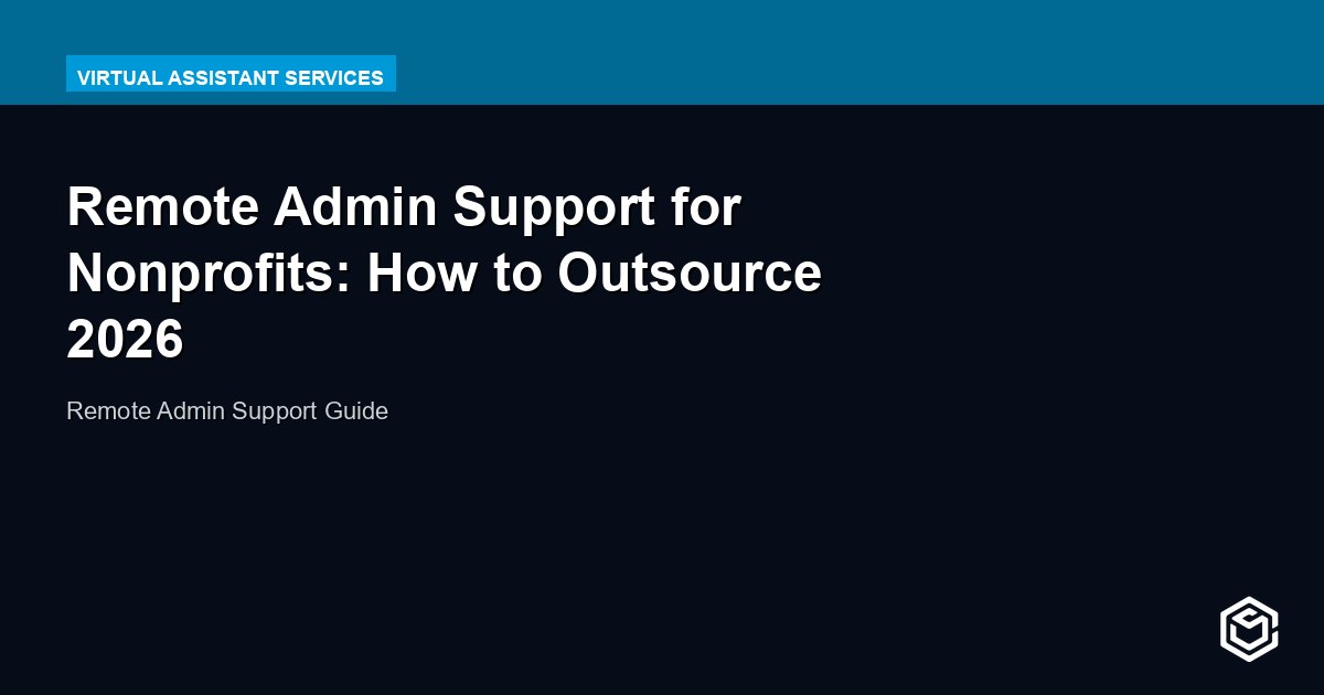Remote Admin Support for Nonprofits: How to Outsource 2026