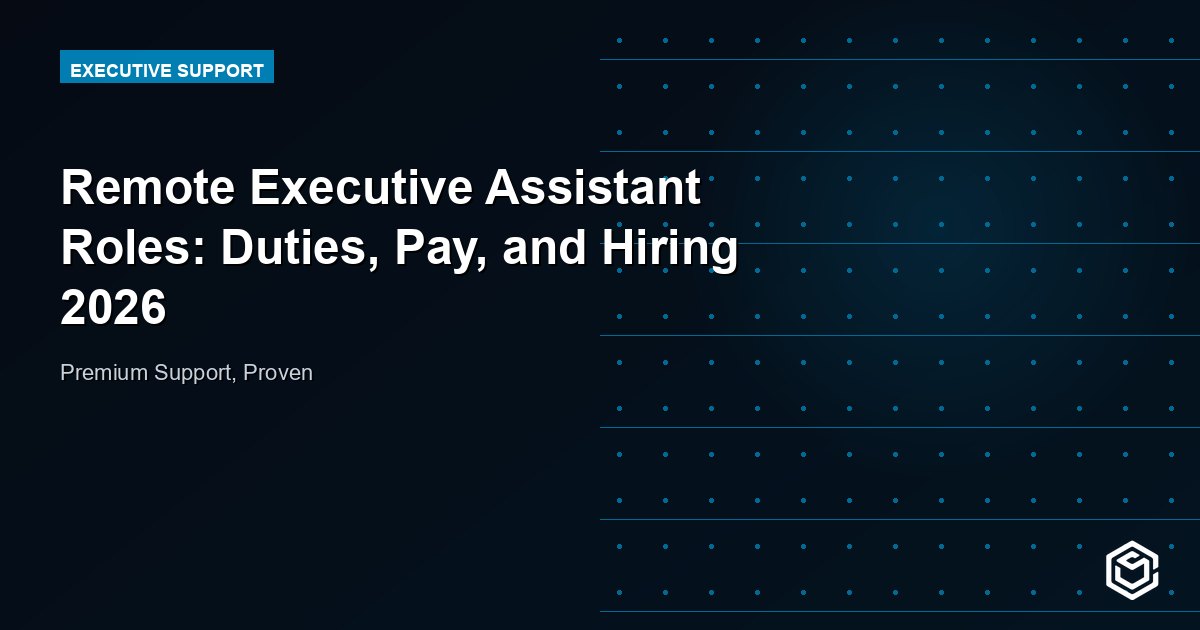 Remote Executive Assistant Roles: Duties, Pay, and Hiring 2026