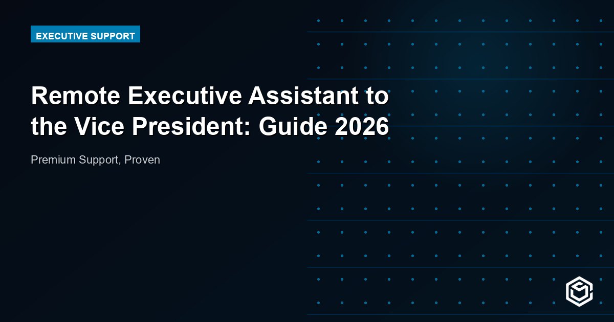 Remote Executive Assistant to the Vice President: Guide 2026