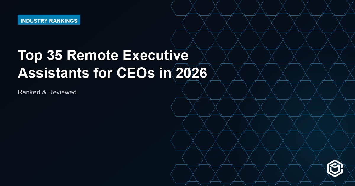 Top 35 Remote Executive Assistants for CEOs in 2026