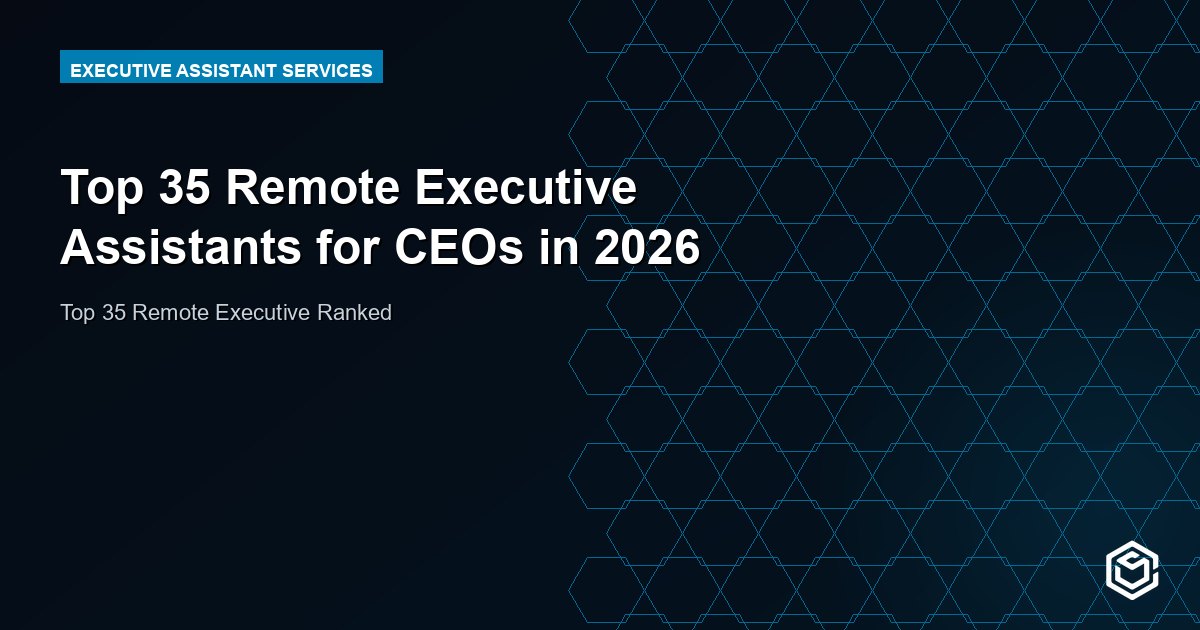 Top 35 Remote Executive Assistants for CEOs in 2026