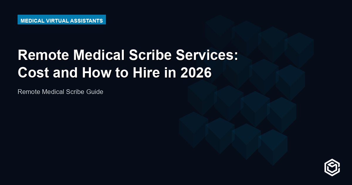 Remote Medical Scribe Services: Cost and How to Hire in 2026