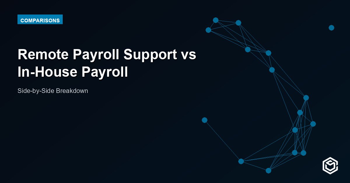 Remote Payroll Support vs In-House Payroll