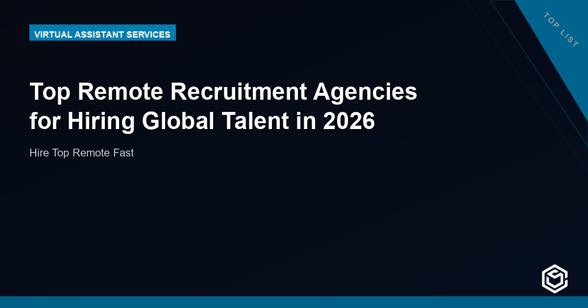 Top Remote Recruitment Agencies for Hiring Global Talent in 2026