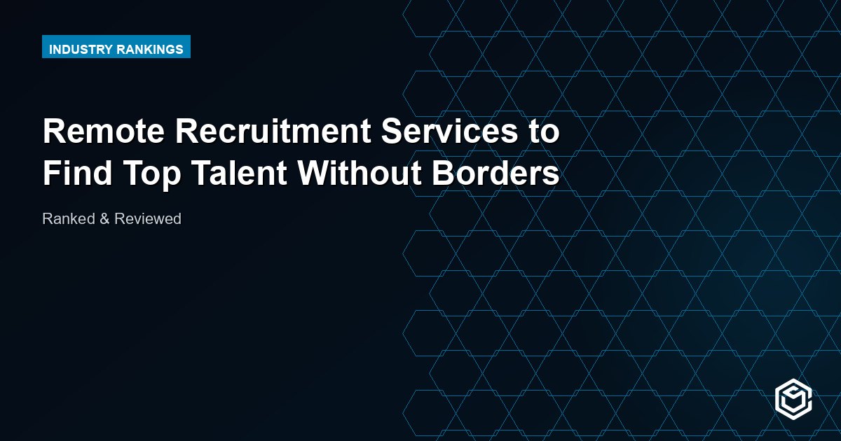 Remote Recruitment Services to Find Top Talent Without Borders