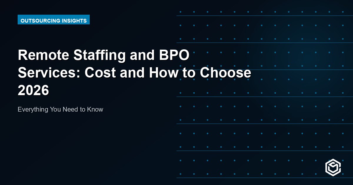Remote Staffing and BPO Services: Cost and How to Choose 2026