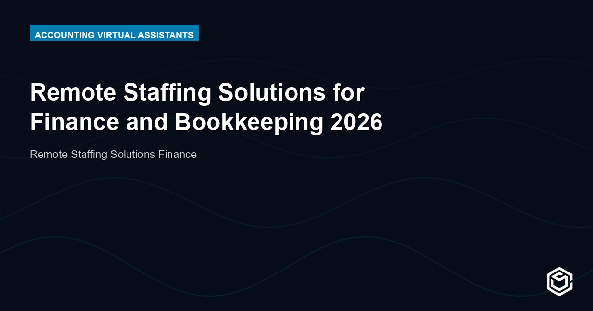 Remote Staffing Solutions for Finance and Bookkeeping 2026