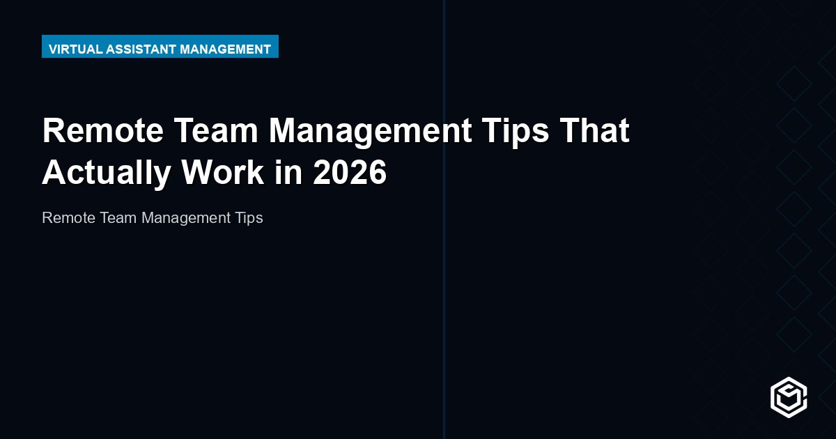 Remote Team Management Tips That Actually Work