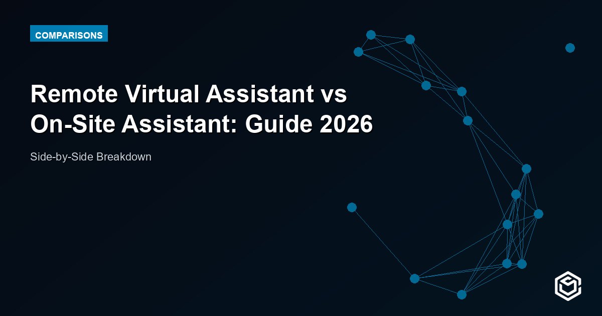 Remote Virtual Assistant vs On-Site Assistant: Guide 2026