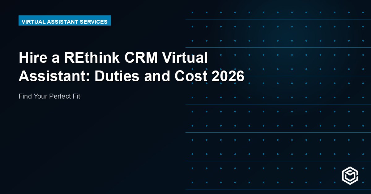Hire a REthink CRM Virtual Assistant: Duties and Cost 2026