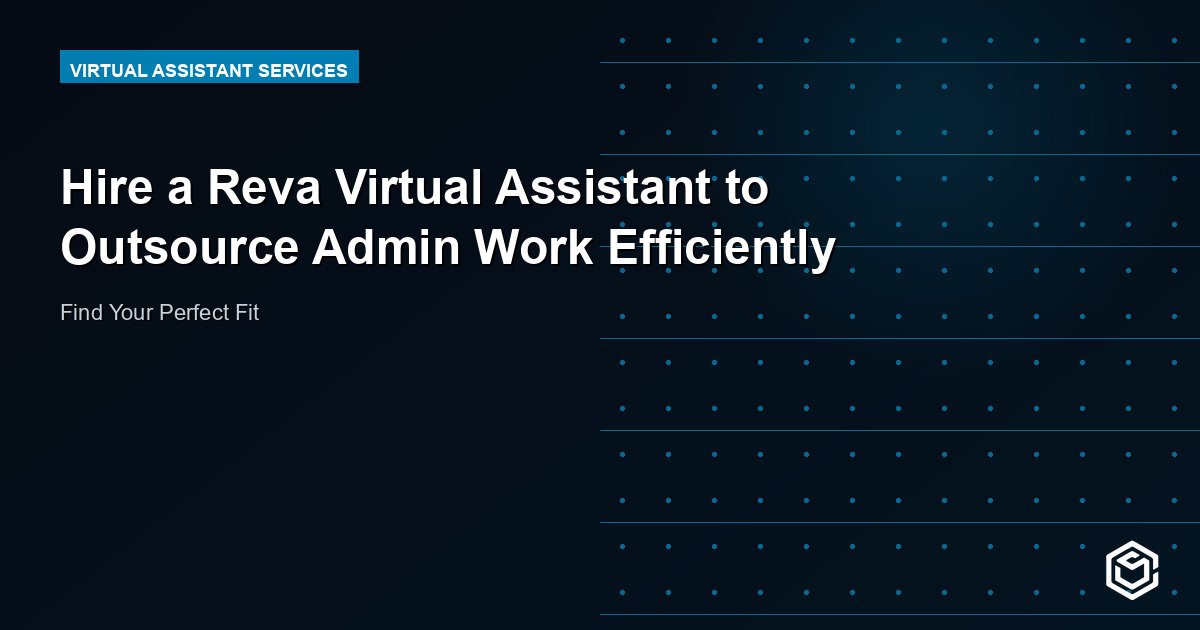 Hire a Reva Virtual Assistant to Outsource Admin Work Efficiently